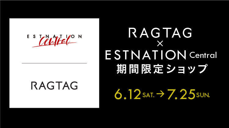 ESTNATION Central×RAGTAG