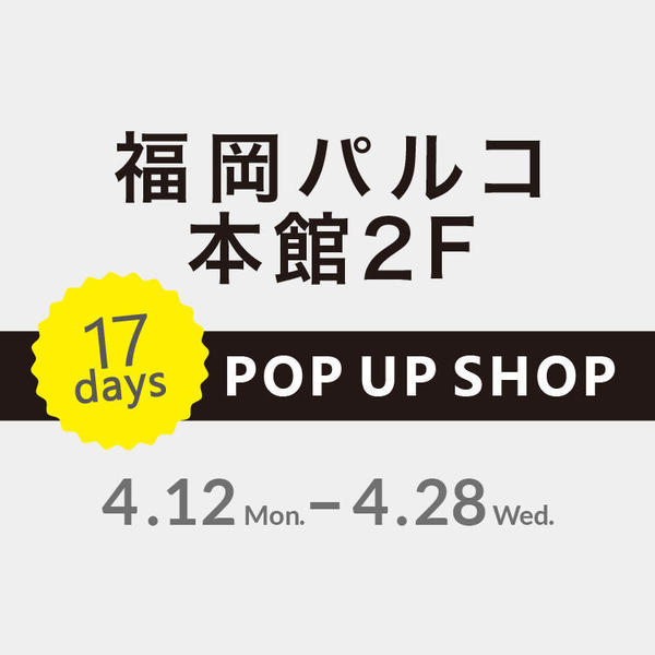 福岡パルコ店 POPUP